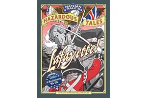 NATHAN HALES HAZARDOUS TALES HC 08 LAFAYETTE: A Revolutionary War Tale: 8