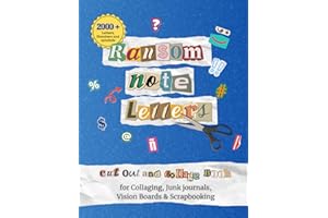 Ransom Note Letters Cut Out And Collage Book: 2000+ Collage Materials: Alphabet Letters, Numbers, Punctuation & Symbols for Collaging, Junk journals, Vision Boards & Scrapbooking (Collage Books)