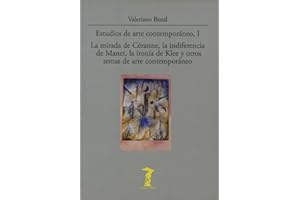 Estudios de arte contemporáneo I : la mirada de Cézanne, la indiferencia de Manet, la ironía de Klee y otros temas de arte contemporáneo: 159