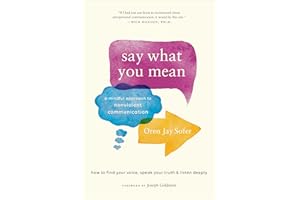 Say What You Mean: A Mindful Approach to Nonviolent Communication