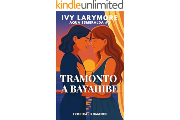 Tramonto a Bayahibe: Un romance saffico slow burn (Aqua Esmeralda)