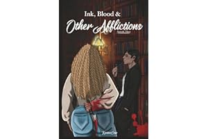 Ink, Blood, and Other Afflictions: Episode Three: A Supernatural Dark Romance of Immortal Desire and Deadly Consequences