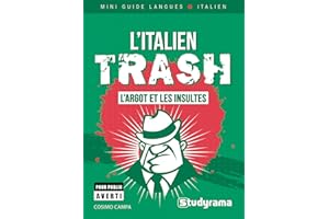 L'italien trash: L'argot et les insultes