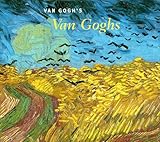 Van Gogh's Van Goghs: Masterpieces from the Van Gogh Museum, Amsterdam by 