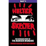 Helter Skelter Part Two Of The Shocking Manson Murders Ebook Bugliosi Vincent Amazon In Kindle Store