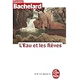 L'eau et les rêves : Essai sur l'imagination de la matière