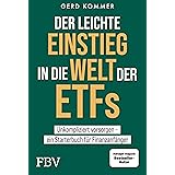 Der leichte Einstieg in die Welt der ETFs: Unkompliziert vorsorgen ein Starterbuch für Finanzanfänger