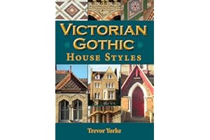 Victorian Gothic House Styles (Britain's Living History)