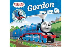 Thomas & Friends: Gordon: The Perfect First Picture Book and Bedtime Story for Kids