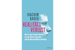Realitätsverlust: Wie KI und virtuelle Welten von uns Besitz ergreifen – und die Menschlichkeit bedrohen