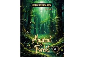 Fantasy Coloring Book Magical Forest Vol. 1: Enchanting Illustrations of Forest Scenes and Landscapes