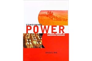 Consuming Power: A Social History of American Energies