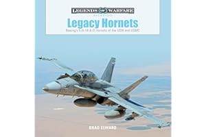 Legacy Hornets: Boeing's F/A-18 A-d Hornets of the Usn and Usmc (Legends of Warfare: Aviation)