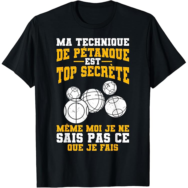 Boules Humour J'en Ai Marre Je Vais à La Pétanque Cadeau T-Shirt73 - Sport