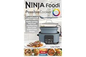 The Complete Ninja Foodi PossibleCooker Cookbook: Healthy and Easy Ninja Foodi PossibleCooker Slow Cooker & Multi-Cooker Recipes.