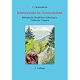 Klimawandel im Notstandsland: Biologische Realitäten widerlegen Politische Utopien