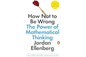 PENGUIN BOOKS How Not to Be Wrong: The Power of Mathematical Thinking