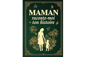Maman, raconte-moi ton histoire: Journal Guidé À Remplir De Souvenirs Pour Connaître La Femme Qu’elle Était Avant D’être Maman | Idée Cadeau Femme Original Pour Fête Des Mères Ou Anniversaire