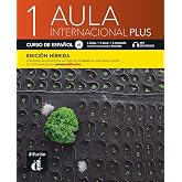 Aula internacional Plus 1 A1 - Edici&oacute;n h&iacute;brida: Edici&oacute;n internacional - Curso de espa&ntilde;ol. Libro del alumno y cuaderno de ejer