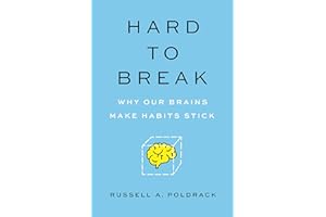 Hard to Break: Why Our Brains Make Habits Stick