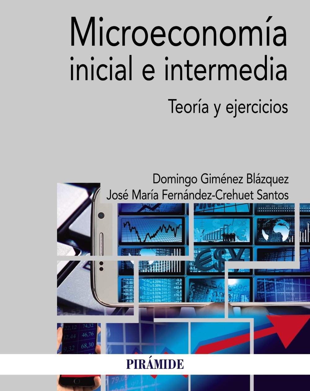 Microeconomía inicial e intermedia: Teoría y ejercicios