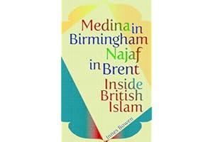 Medina in Birmingham, Najaf in Brent: Inside British Islam