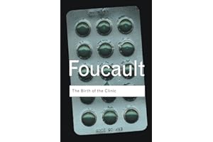 The Birth of the Clinic: An Archaeology of Medical Perception