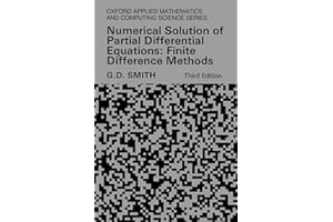 Numerical Solution Of Partial Differential Equations: Finite Difference Methods (Oxford Applied Mathematics & Computing Science Series): Finite ... Mathematics and Computing Science Series)