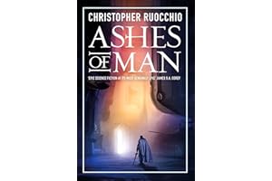 Ashes of Man: Christopher Ruocchio
