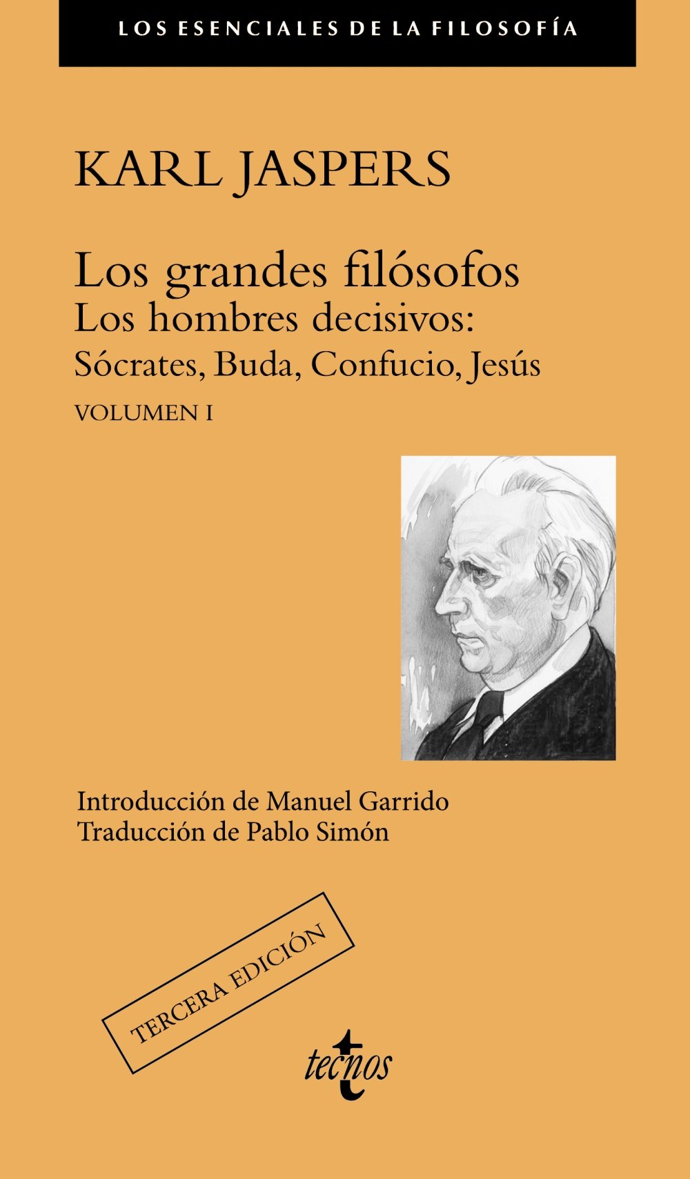 Los grandes filósofos: Los hombres decisivos: Sócrates, Buda, Confucio, Jesús. Volumen I: 1