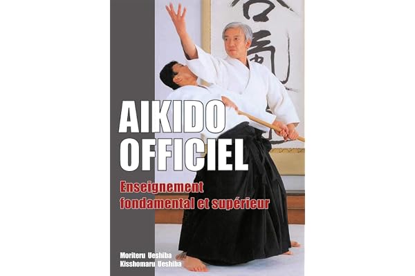 Aïkido officiel : Enseignement fondamental et supérieur: Enseignement fontamental et supérieur