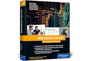 Windows Server: Das umfassende Handbuch von den Microsoft-Experten. Praxiswissen für alle Windows-Administratoren