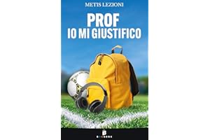 Prof, io mi giustifico