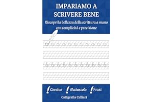 Impariamo a scrivere bene: Esercizi di calligrafia per adulti