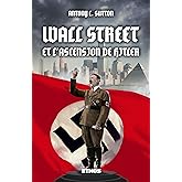 Wall Street & l'ascension de Hitler: Trilogie Wall Street part. 3