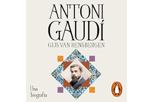 Antoni Gaudí: Una biografía