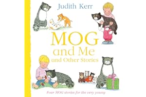 Mog and Me and Other Stories: The illustrated adventures of the nation’s favourite cat, from the author of The Tiger Who Came To Tea
