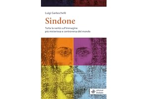 Sindone. Tutta la verità sull'immagine più misteriosa e controversa del mondo