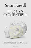 Human Compatible: AI and the Problem of Control
