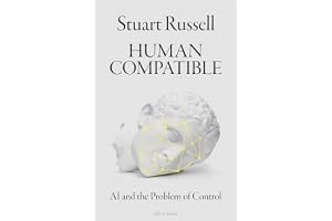 Human Compatible: AI and the Problem of Control