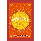 The Alchemist: A Fable About Following Your Dream