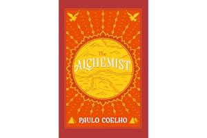 The Alchemist: A Fable About Following Your Dream: The international bestseller