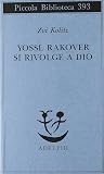 Yossl Rakover si rivolge a Dio
