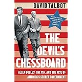 The Devil's Chessboard: Allen Dulles, the CIA, and the Rise of America's Secret Government [Lingua inglese]