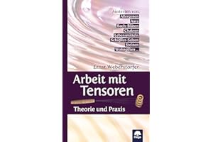 Arbeit mit Tensoren: Theorie und Praxis