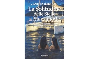 La Solitudine delle Stelle a Mezzanotte Vol. 3 (1999-2000): Storia tra le righe di un diario