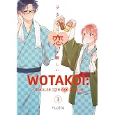 Wotakoi 3. Cilt-Otakular İ&ccedil;in Aşk Zordur