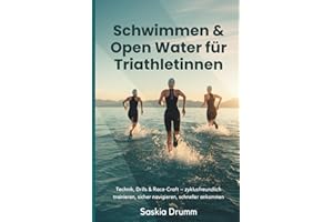 Schwimmen & Open Water für Triathletinnen: Technik, Drills & Race-Craft – zyklusfreundlich trainieren, sicher navigieren, schneller ankommen