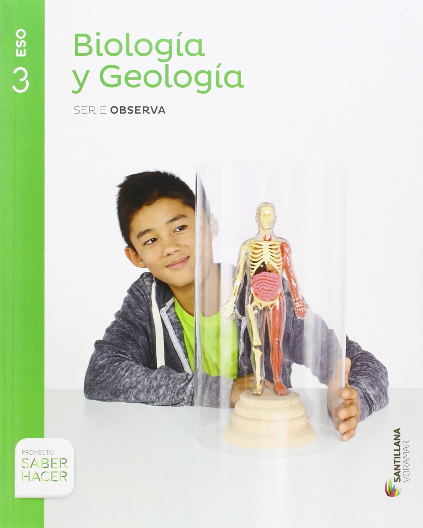 BIOLOGIA Y GEOLOGIA SERIE OBSERVA 3 ESO SABER HACER