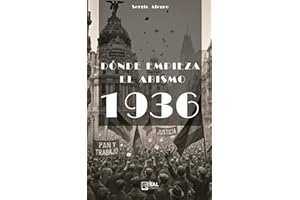 Dónde empieza el abismo 1936: Novela histórica ambientada en Madrid (1936), con un triángulo de amor y drama familiar con ritmo de thriller.